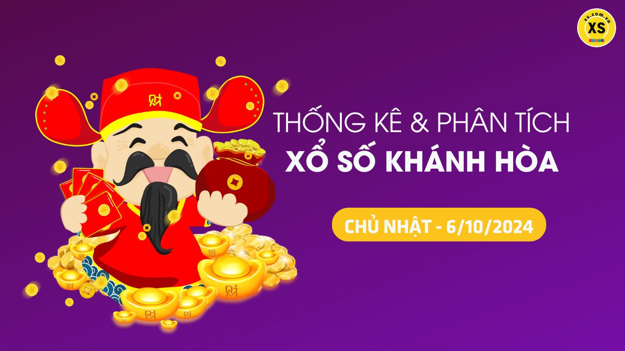 Tham khảo XSKH 6/10 : Thống kê và phân tích xổ số Khánh Hòa ngày 6/10/2024