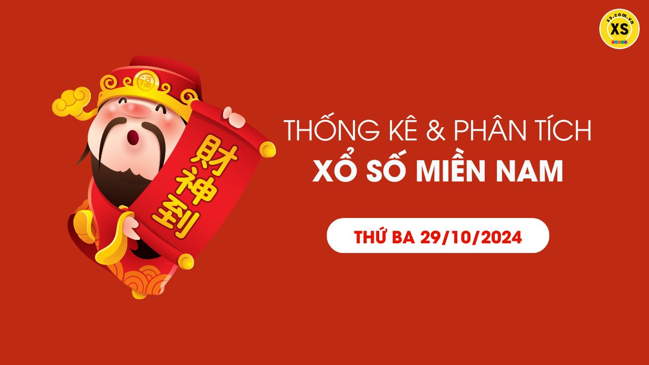 Thống kê XSMN 29/10 - Phân tích xổ số miền Nam ngày 29/10/2024