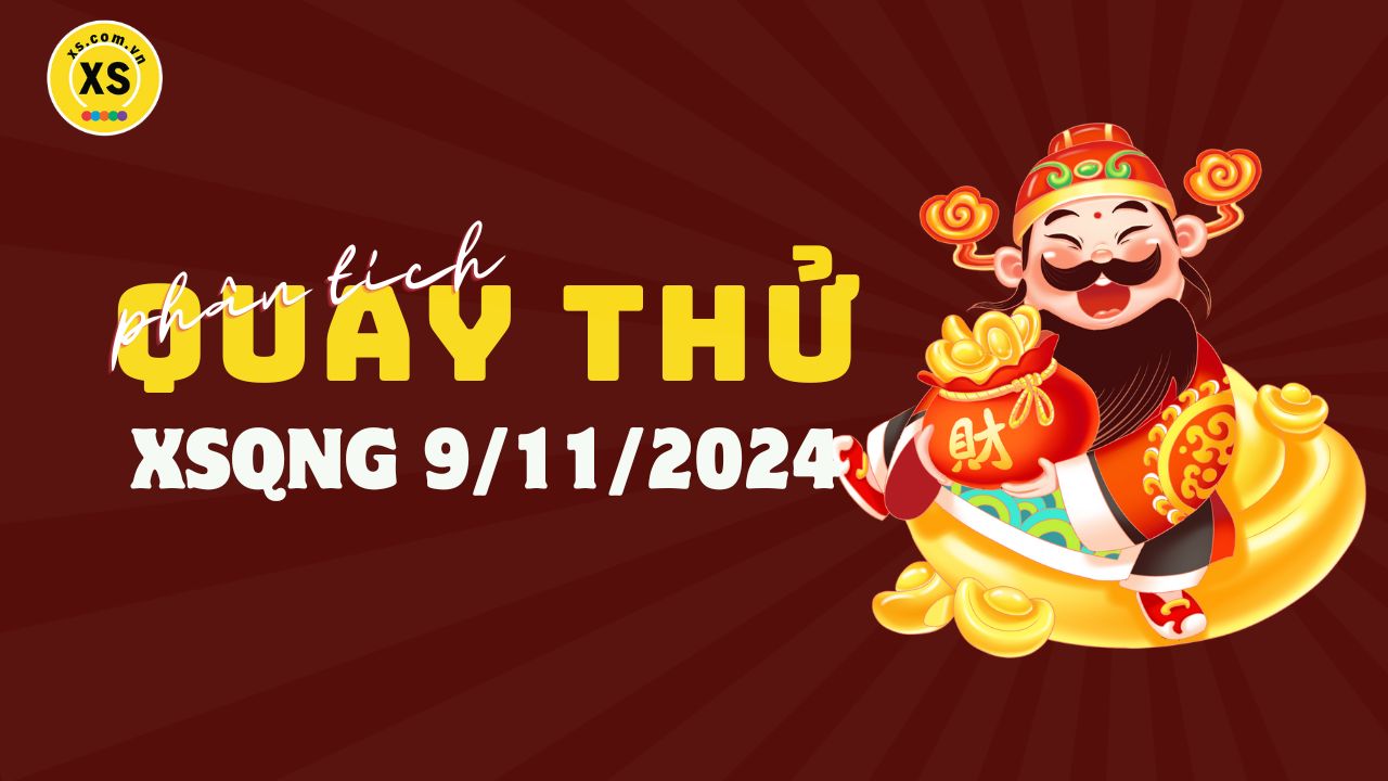 Phân tích kết quả quay thử xổ số Quảng Ngãi 9/11/2024