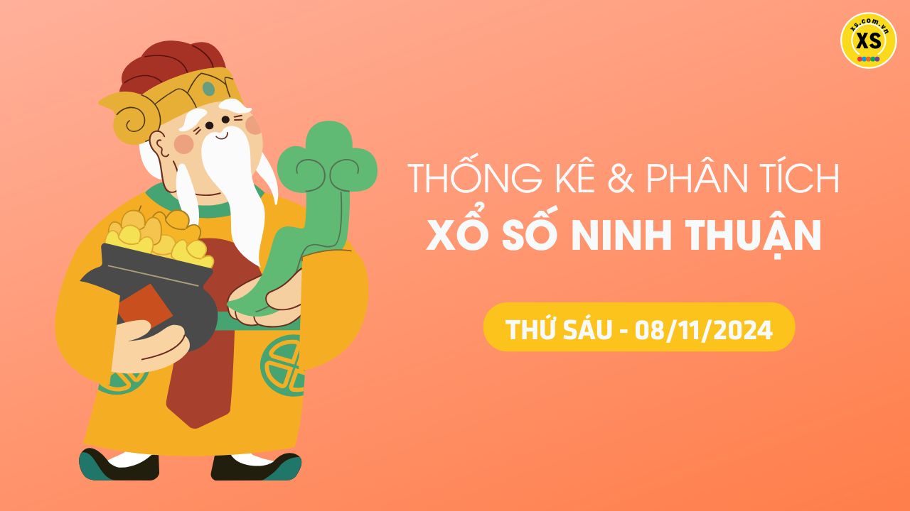 Tham khảo XSNT 8/11 : Thống kê và phân tích xổ số Ninh Thuận ngày 8/11/2024