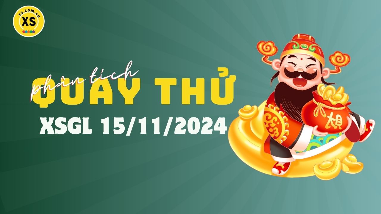 Phân tích kết quả quay thử xổ số Gia Lai 15/11/2024