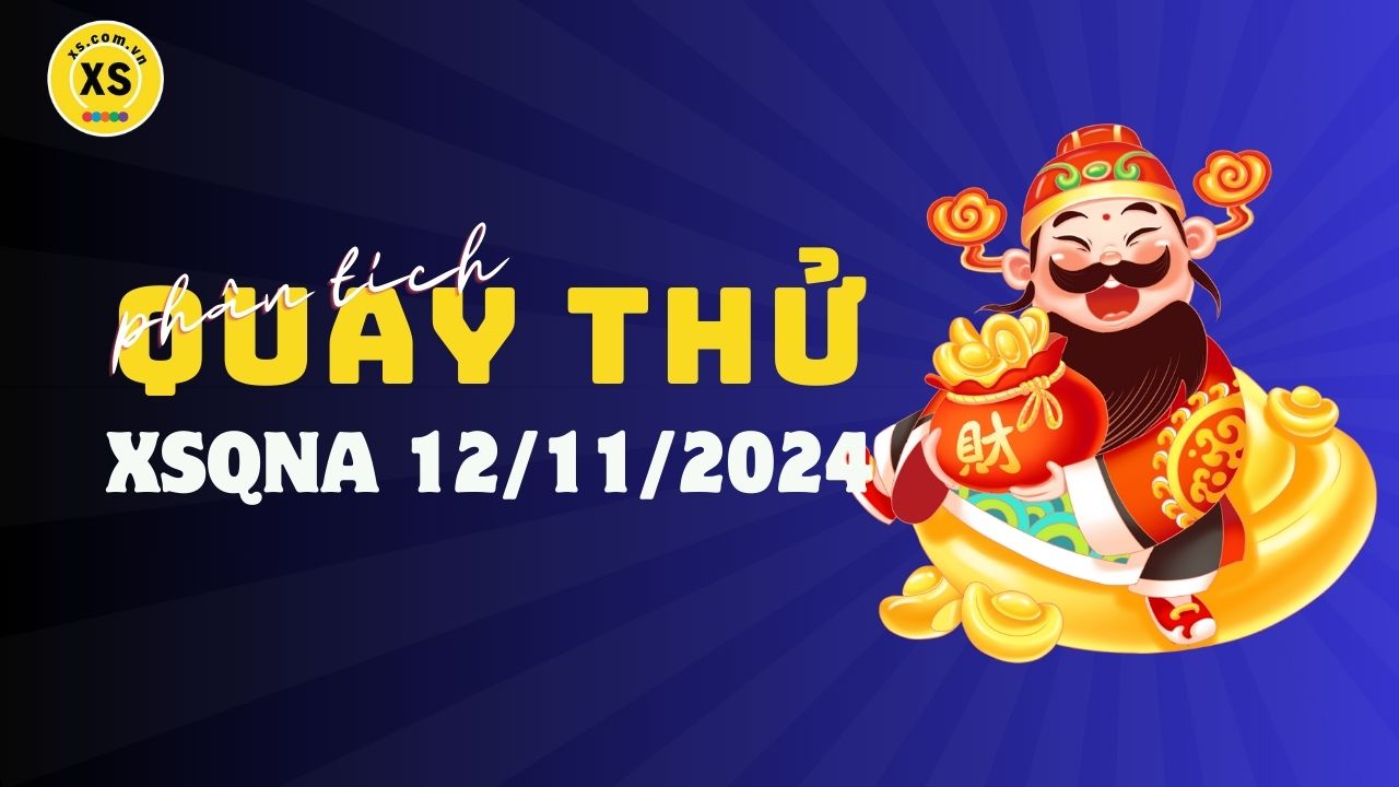 Phân tích kết quả quay thử xổ số Quảng Nam 12/11/2024