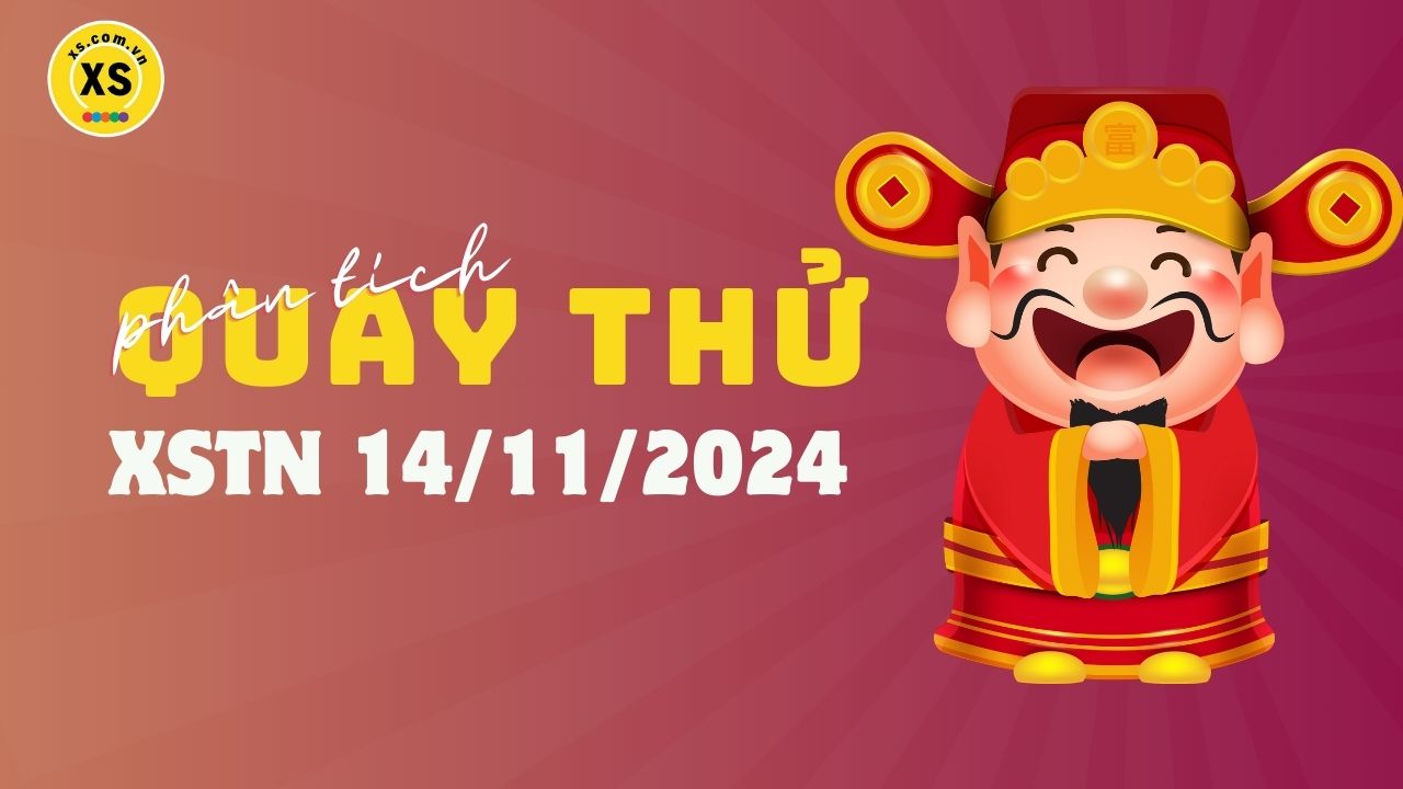 Phân tích kết quả quay thử xổ số Tây Ninh 14/11/2024