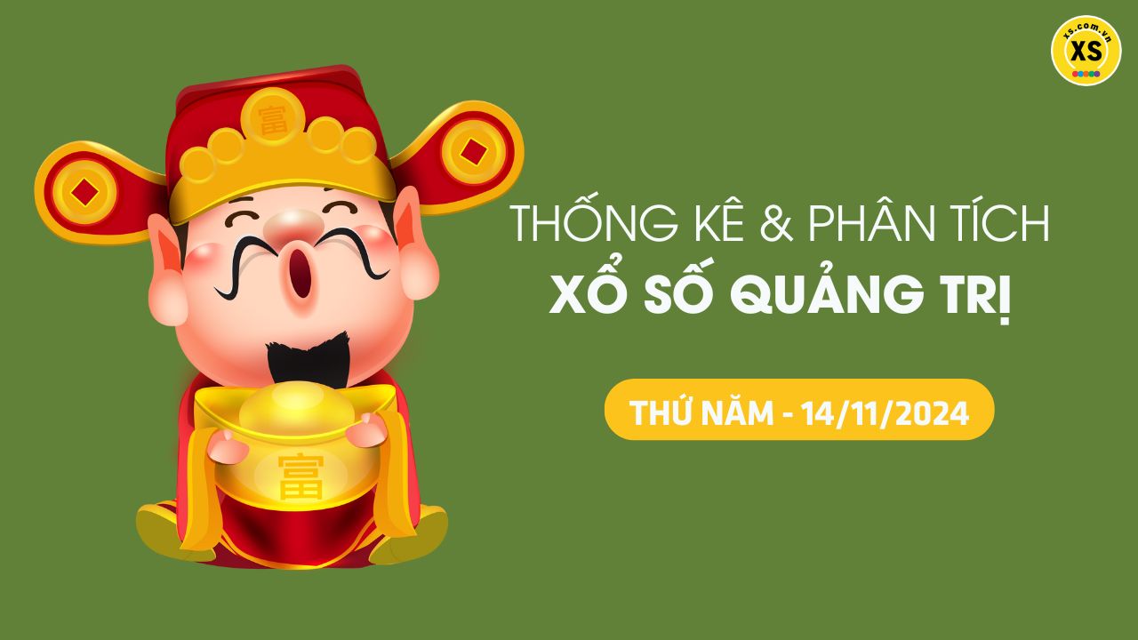 Tham khảo XSQT 14/11 : Thống kê và phân tích xổ số Quảng Trị ngày 14/11/2024