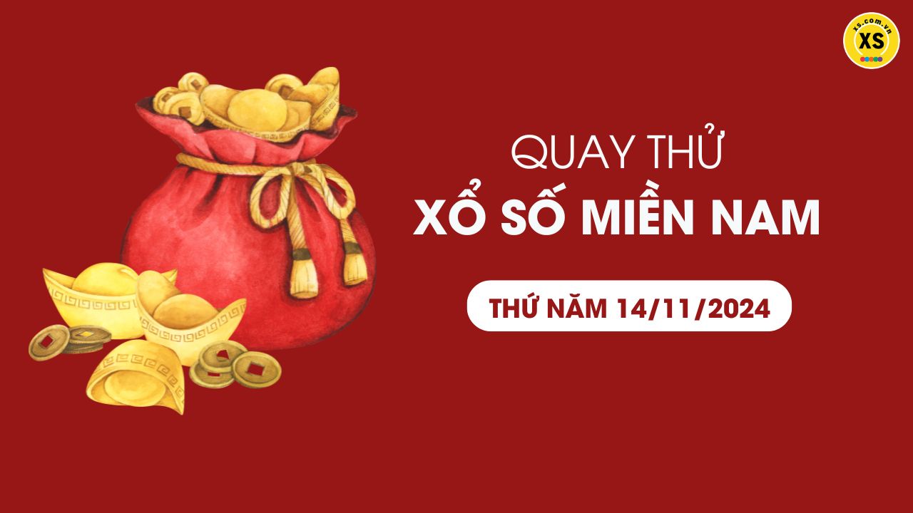 Quay thử xổ số miền Nam thứ 5 ngày 14/11/2024