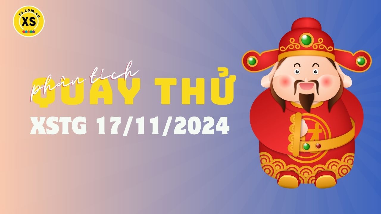 Phân tích kết quả quay thử xổ số Tiền Giang 17/11/2024