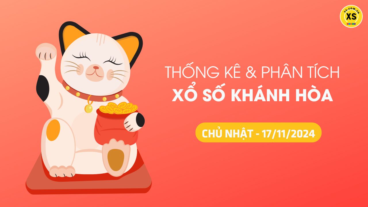 Tham khảo XSKH 17/11 : Thống kê và phân tích xổ số Khánh Hòa ngày 17/11/2024