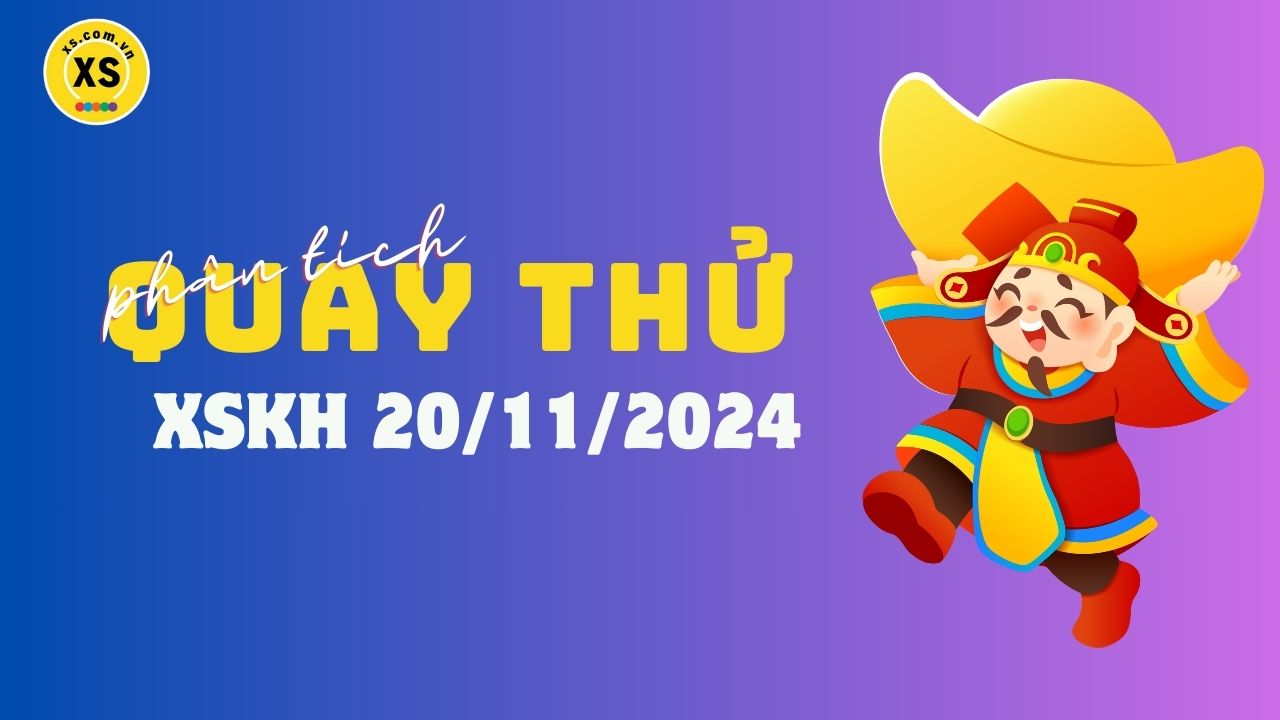 Phân tích kết quả quay thử xổ số Khánh Hòa 20/11/2024