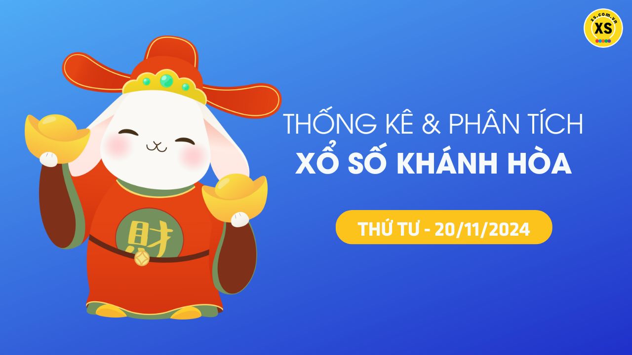 Tham khảo XSKH 20/11 : Thống kê và phân tích xổ số Khánh Hòa ngày 20/11/2024