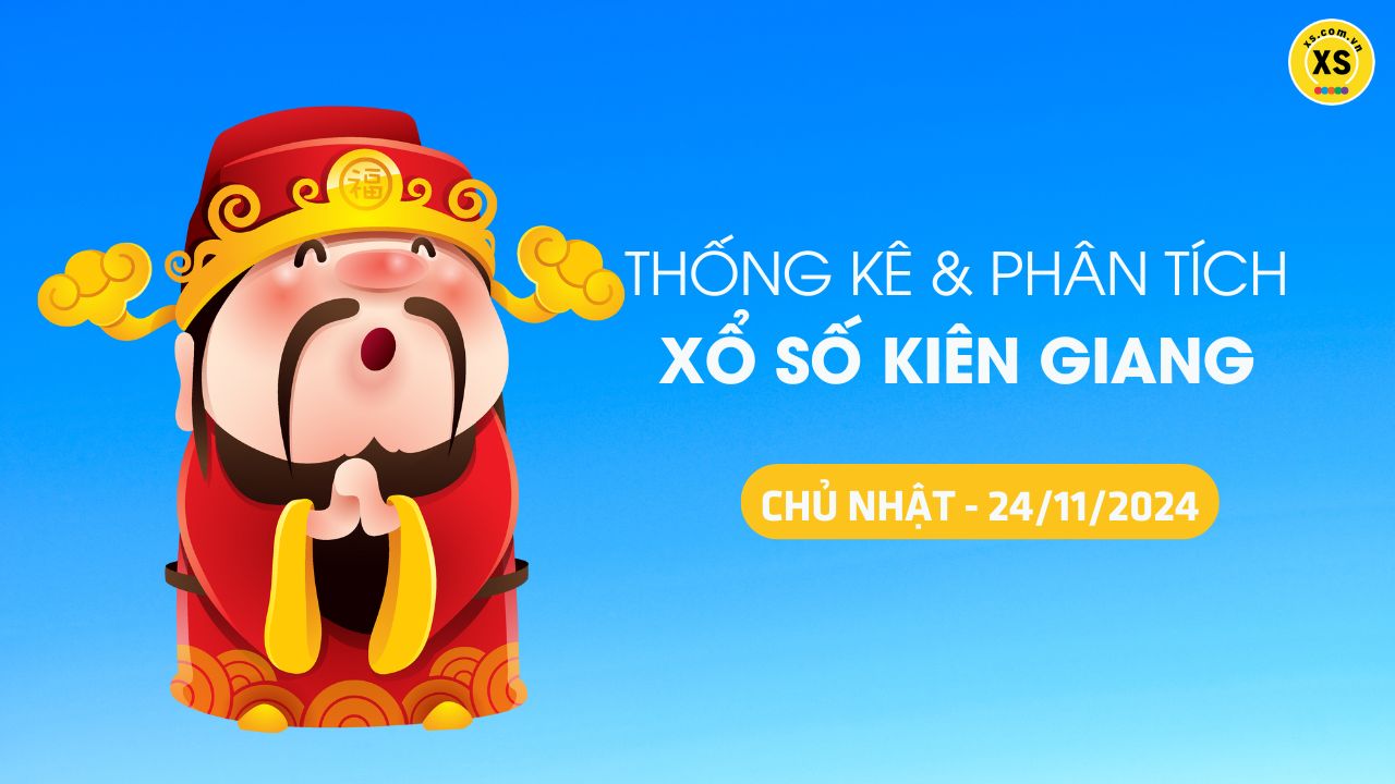 Tham khảo XSKG 24/11 : Thống kê và phân tích xổ số Kiên Giang ngày 24/11/2024