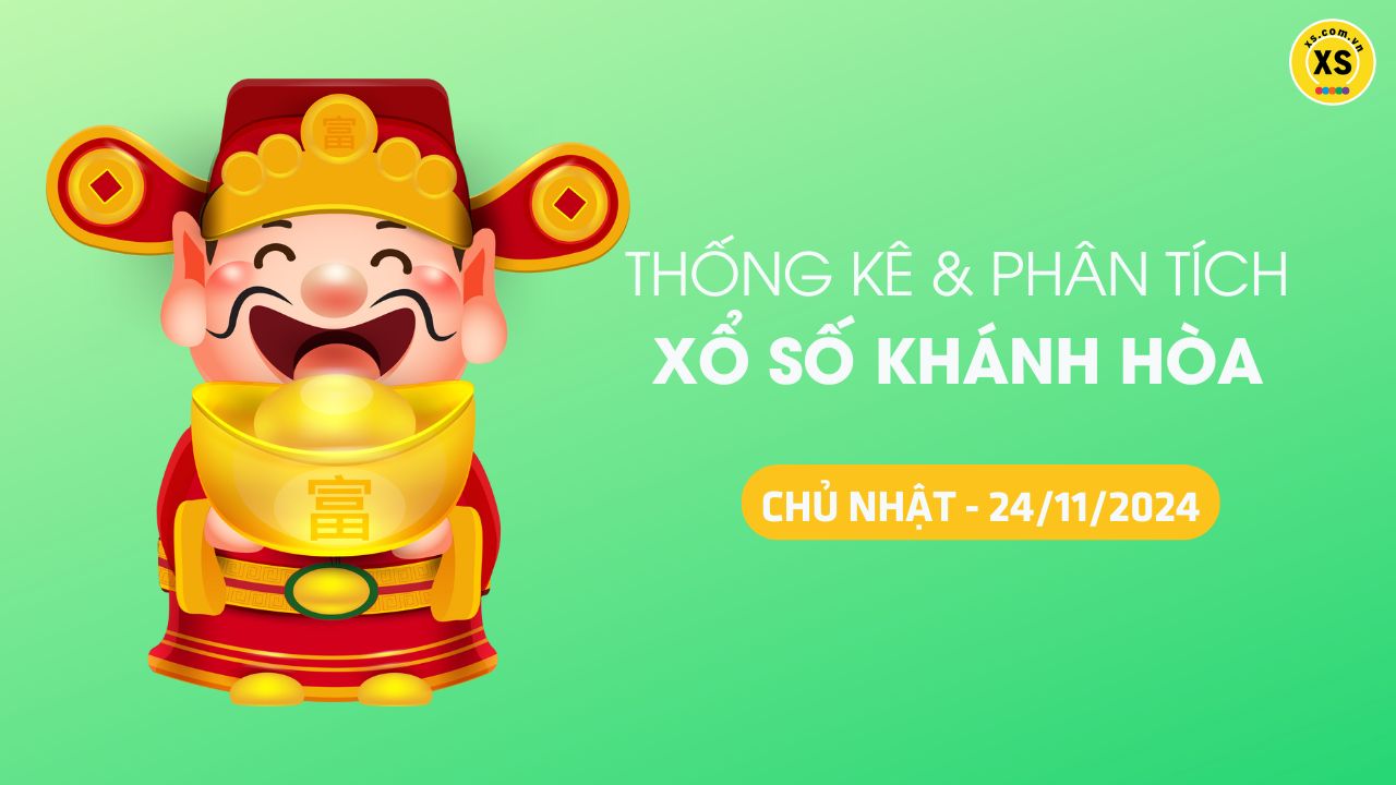 Tham khảo XSKH 24/11 : Thống kê và phân tích xổ số Khánh Hòa ngày 24/11/2024