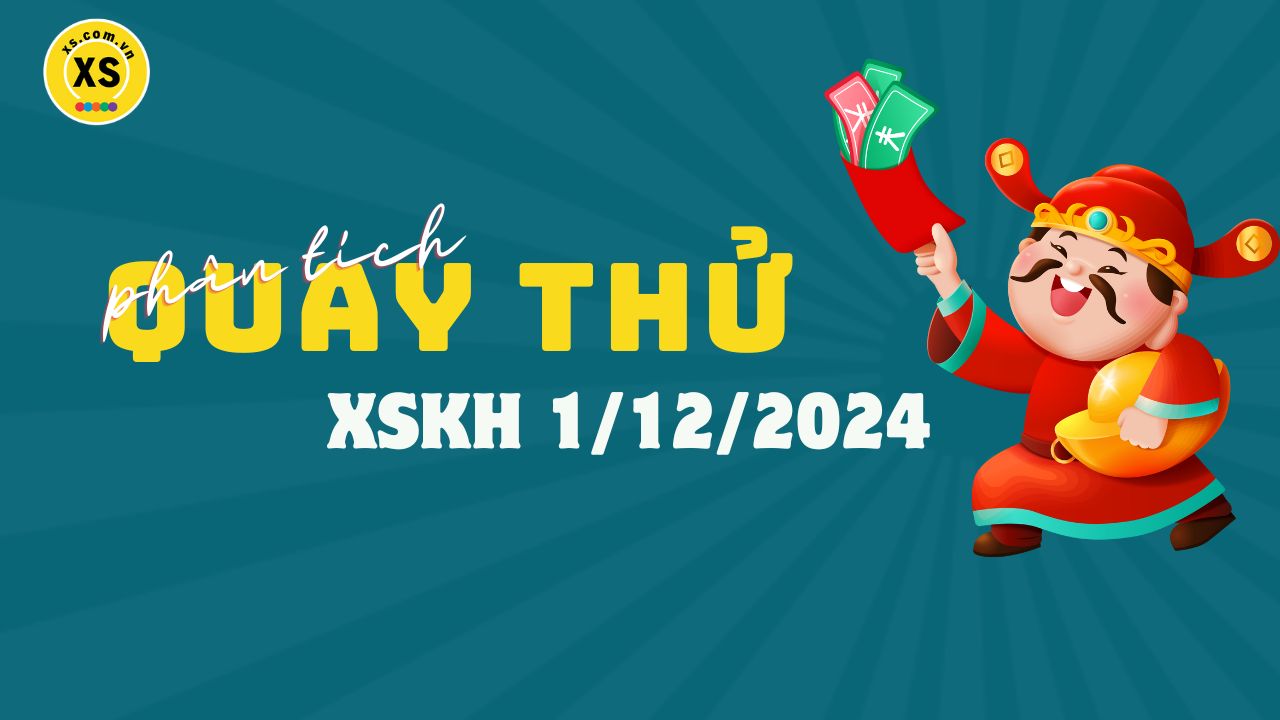 Phân tích kết quả quay thử xổ số Khánh Hòa 1/12/2024