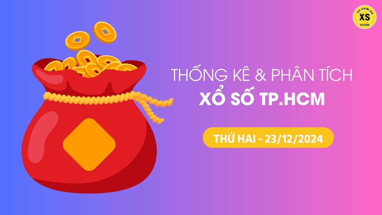 Tham khảo XSTP 23/12 : Thống kê và phân tích xổ số Thành Phố Hồ Chí Minh ngày 23/12/2024