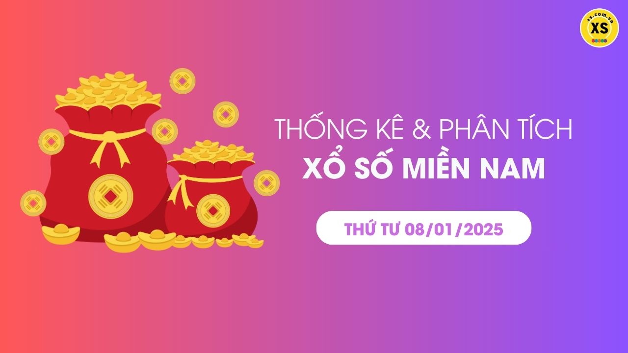 Thống kê XSMN 08/01 - Phân tích xổ số miền Nam ngày 08/01/2025