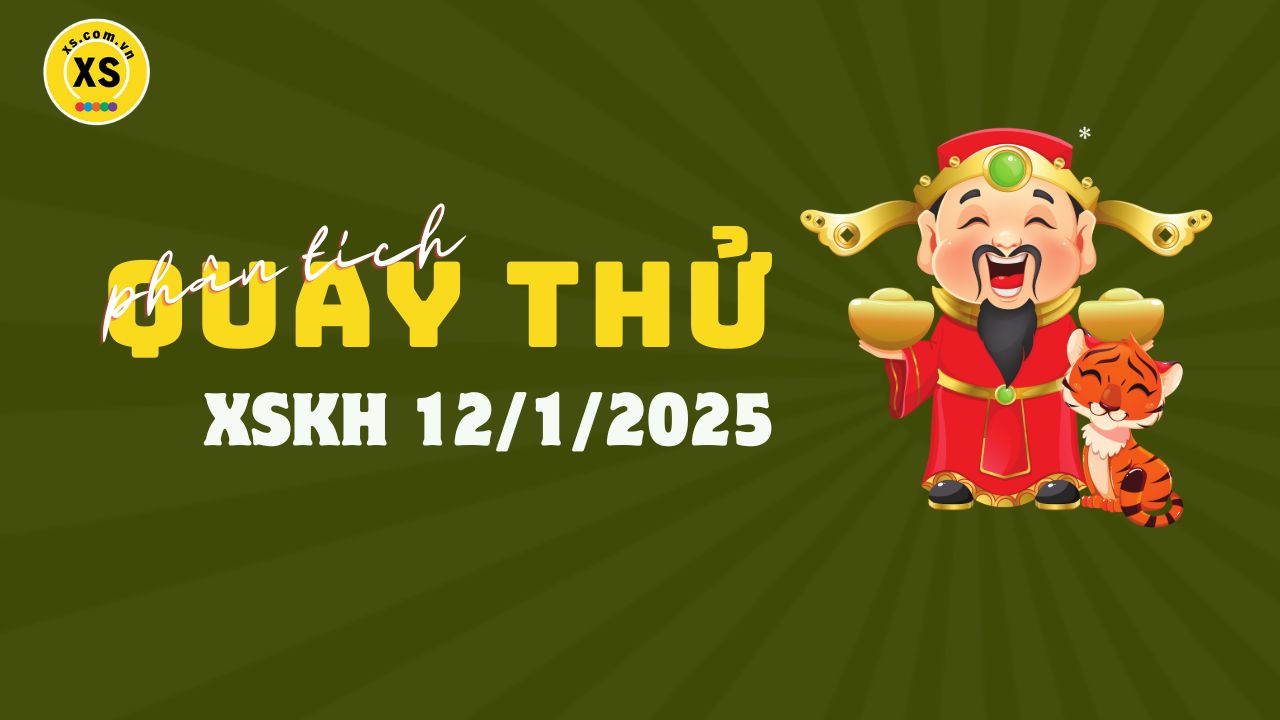 Phân tích kết quả quay thử xổ số Khánh Hòa 12/1/2025