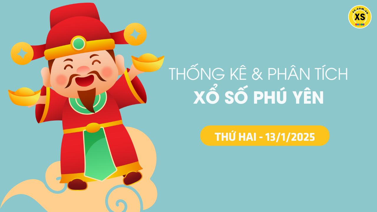 Tham khảo XSPY 13/1 : Thống kê và phân tích xổ số Phú Yên ngày 13/1/2025