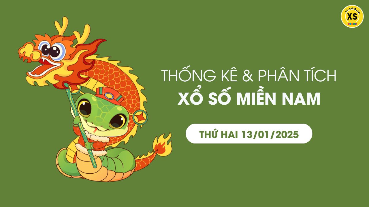 Thống kê XSMN 13/01 - Phân tích xổ số miền Nam ngày 13/01/2025