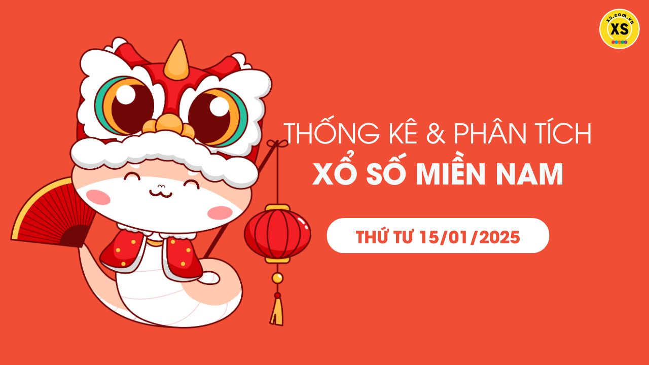 Thống kê XSMN 15/01 - Phân tích xổ số miền Nam ngày 15/01/2025