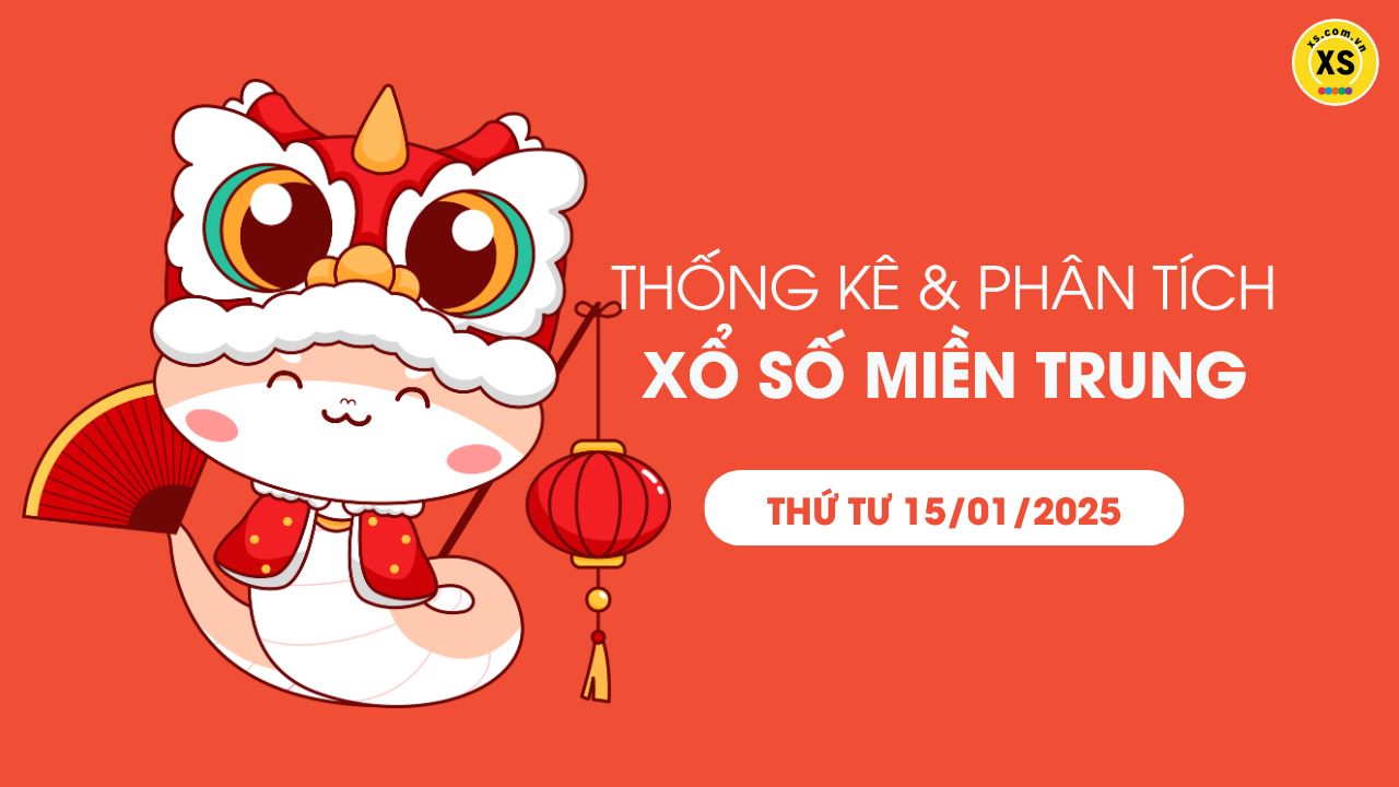 Thống kê XSMT 15/01 - Phân tích xổ số miền Trung ngày 15/01/2025