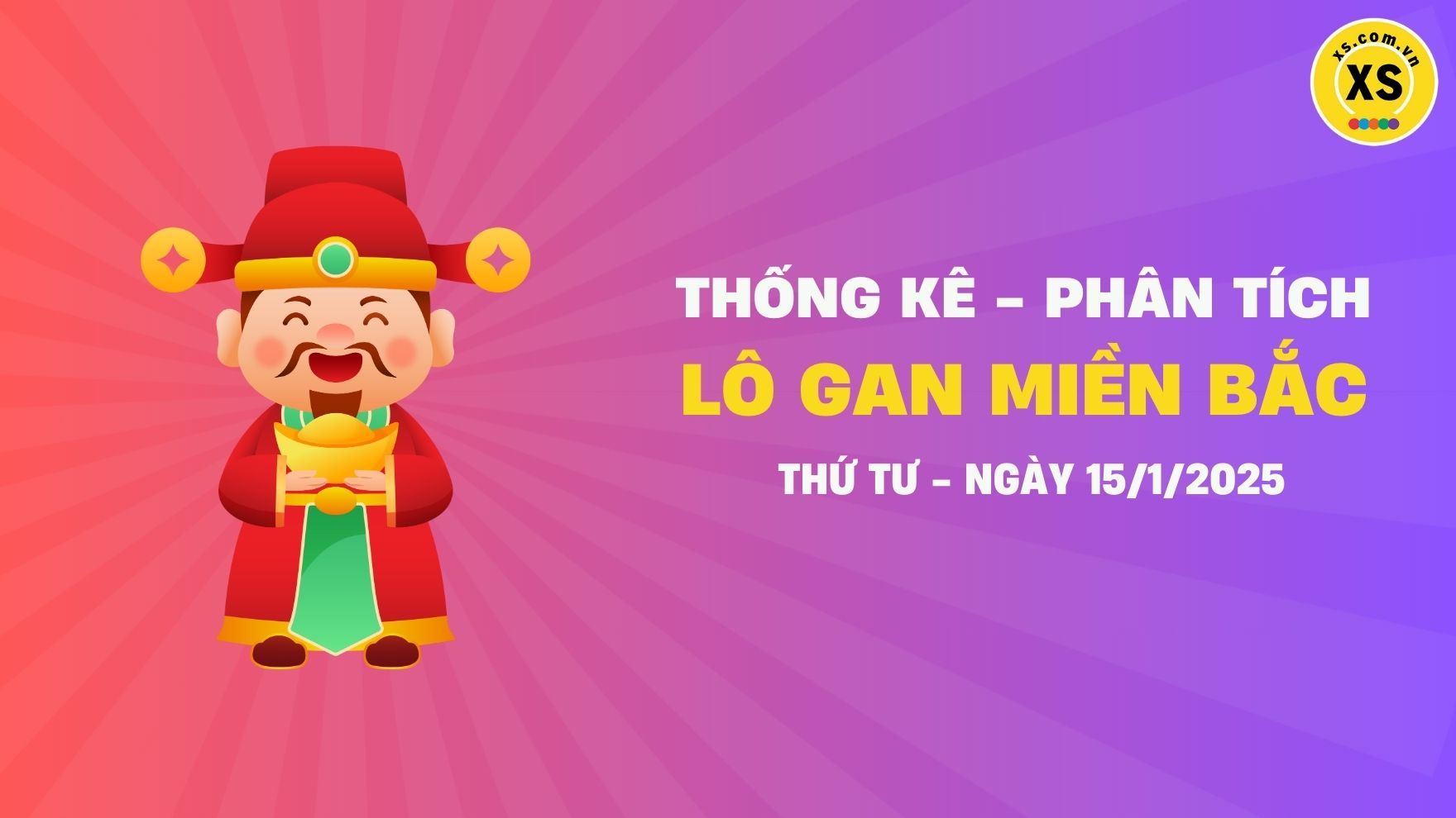 Lô gan MB 15/1 : Thống kê lô gan miền Bắc ngày 15/1/2025