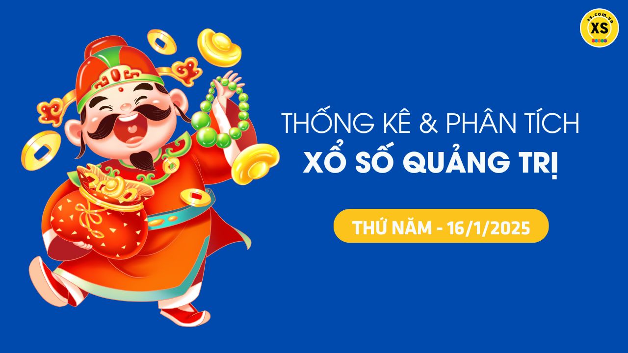 Tham khảo XSQT 16/1 : Thống kê và phân tích xổ số Quảng Trị ngày 16/1/2025