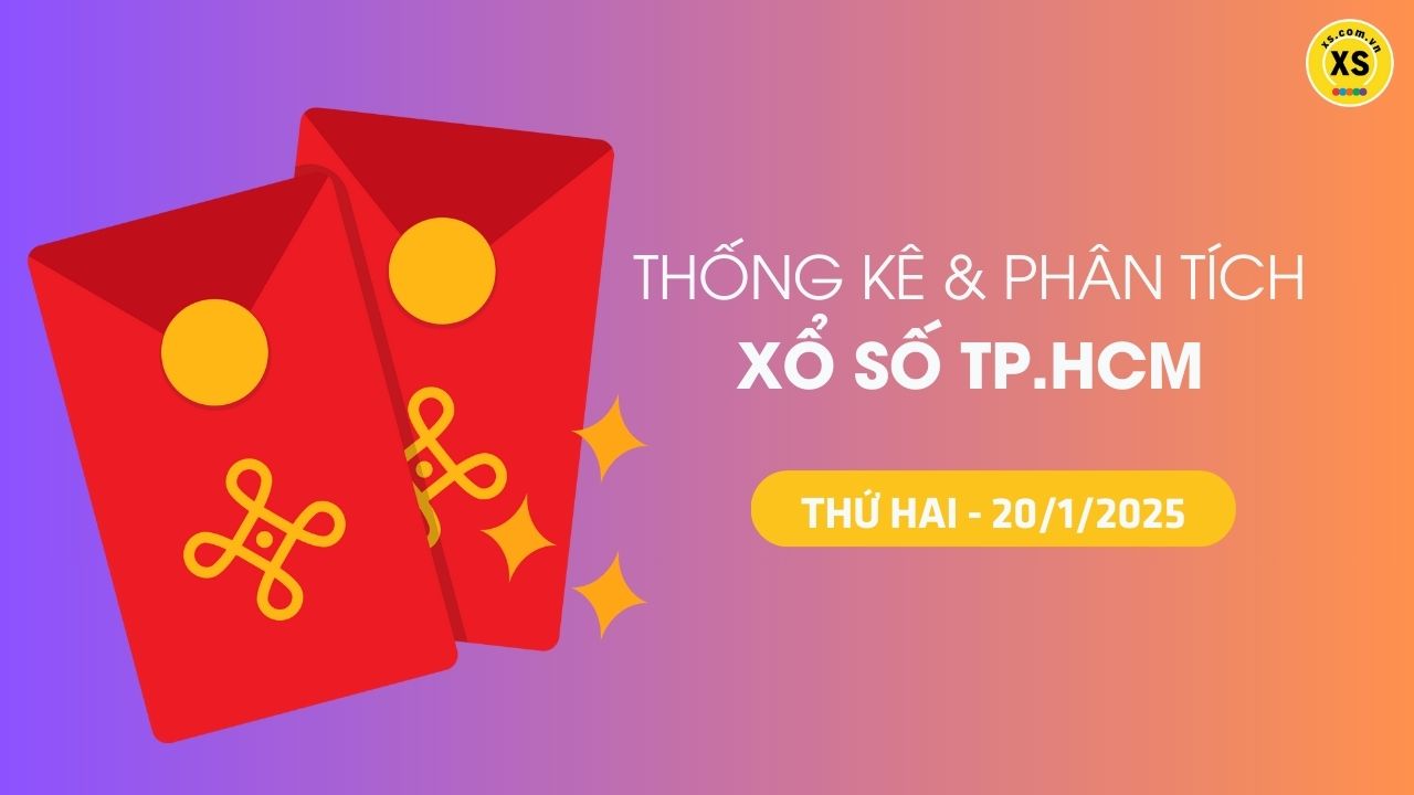 Tham khảo XSTP 20/1 : Thống kê và phân tích xổ số Thành Phố Hồ Chí Minh ngày 20/1/2025