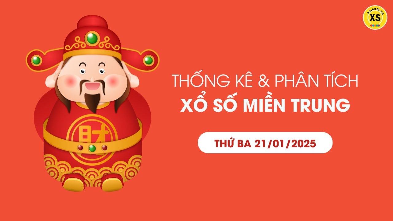 Thống kê XSMN 21/01 - Phân tích xổ số miền Nam ngày 21/01/2025