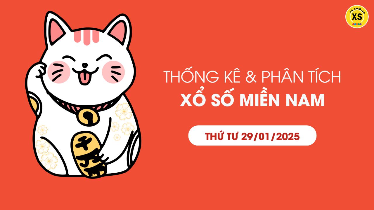 Thống kê XSMN 29/01 - Phân tích xổ số miền Nam ngày 29/01/2025