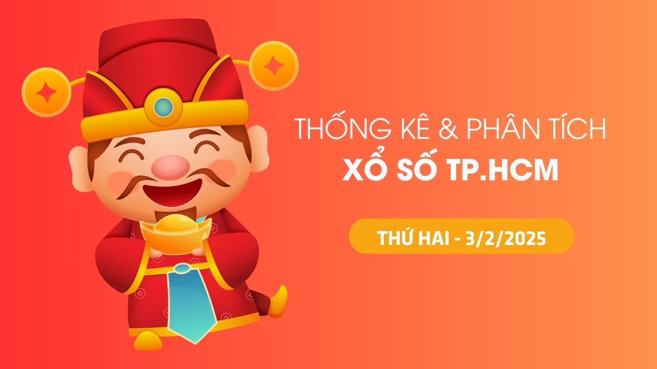 Tham khảo XSTP 3/2 : Thống kê và phân tích xổ số Thành Phố Hồ Chí Minh ngày 3/2/2025