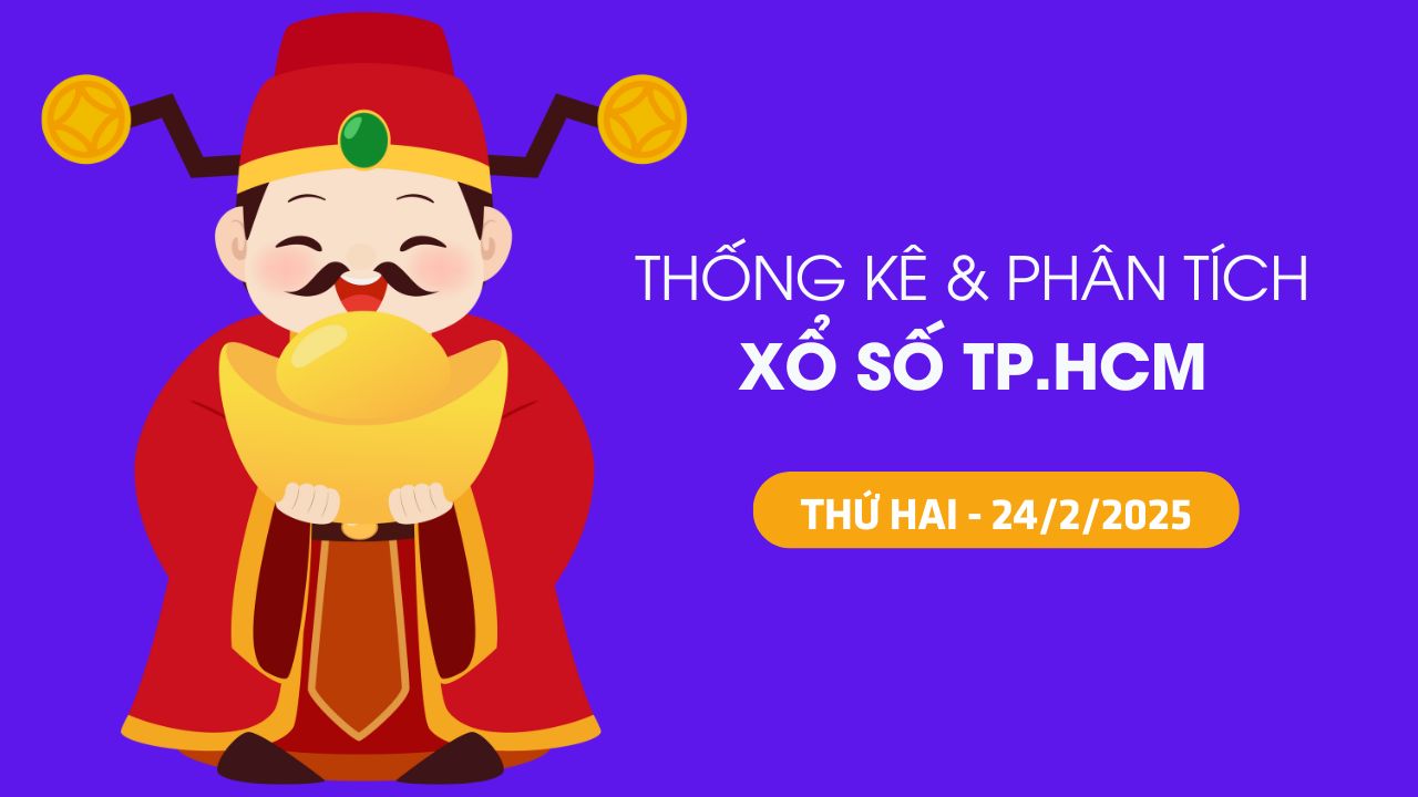 Tham khảo XSTP 24/2 : Thống kê và phân tích xổ số Thành Phố Hồ Chí Minh ngày 24/2/2025