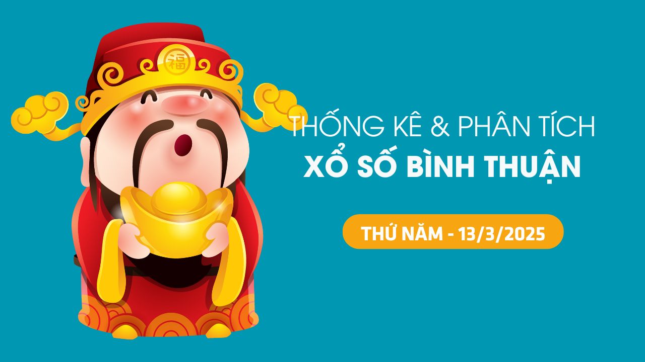 thong-ke-va-phan-tich-XSBTH-ngay-13-3-2025