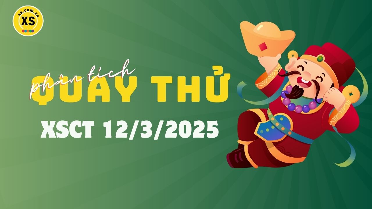 Phân tích kết quả quay thử xổ số Cần Thơ 12/3/2025