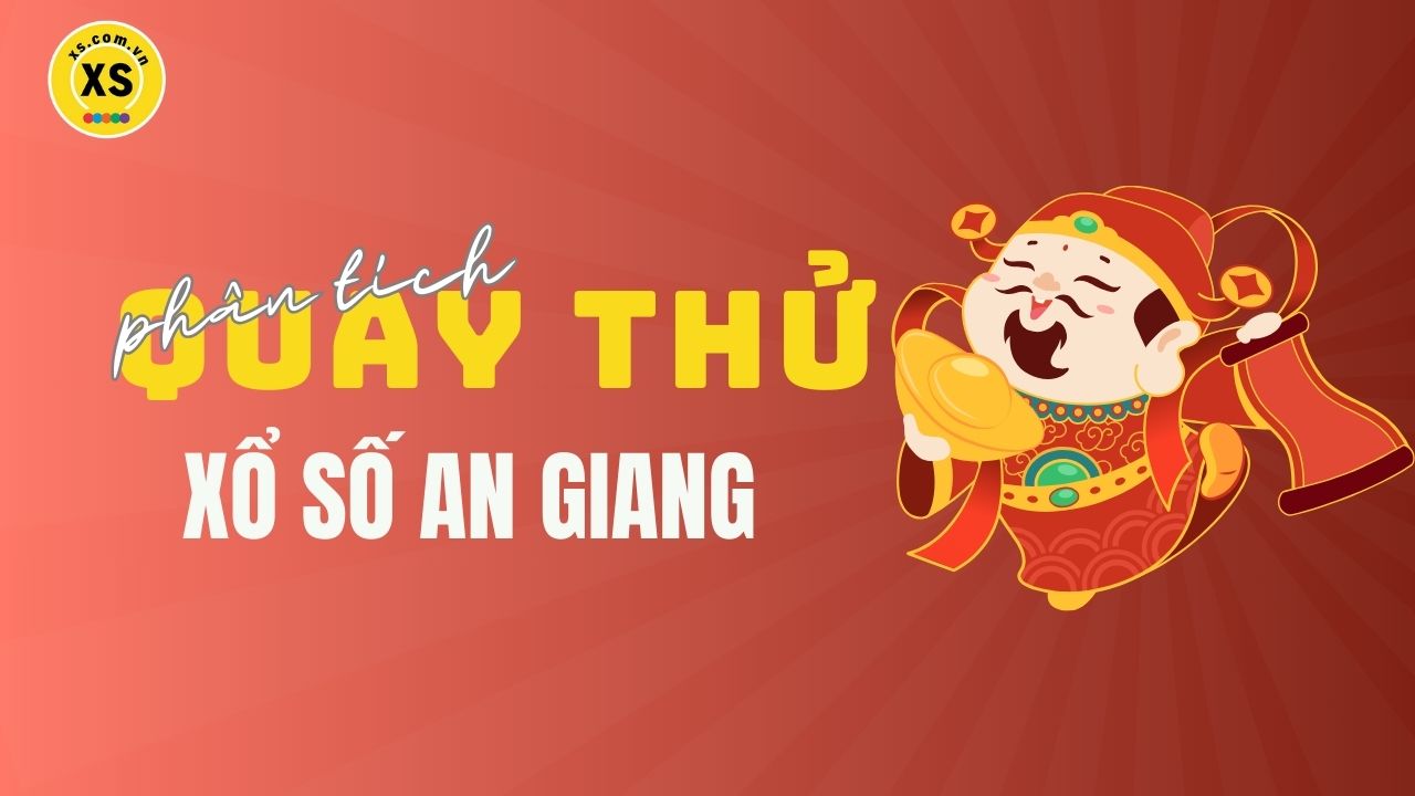 Phân tích kết quả quay thử xổ số An Giang 29/5/2025