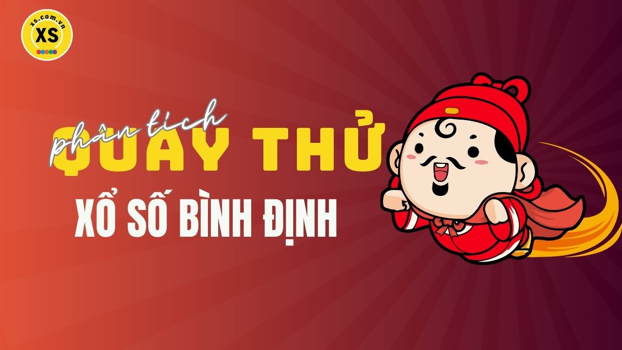Phân tích kết quả quay thử xổ số Bình Định 29/5/2025