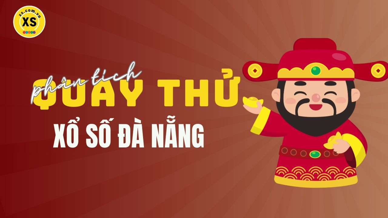 Phân tích kết quả quay thử xổ số Đà Nẵng 16/4/2025