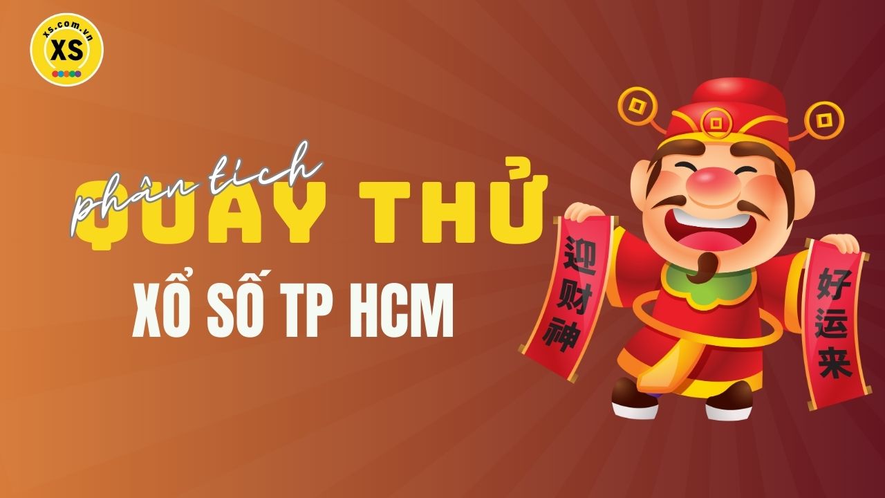 Phân tích kết quả quay thử xổ số TPHCM 2/6/2025