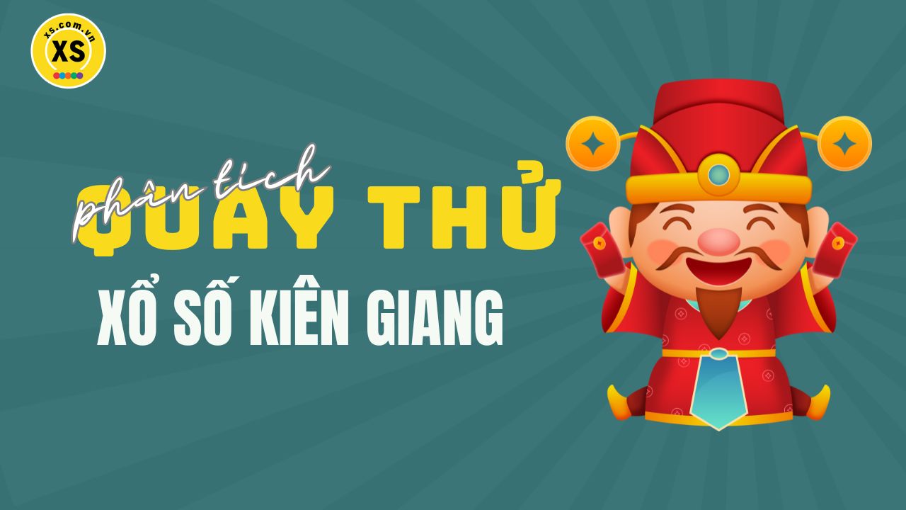 Phân tích kết quả quay thử xổ số Kiên Giang 13/4/2025