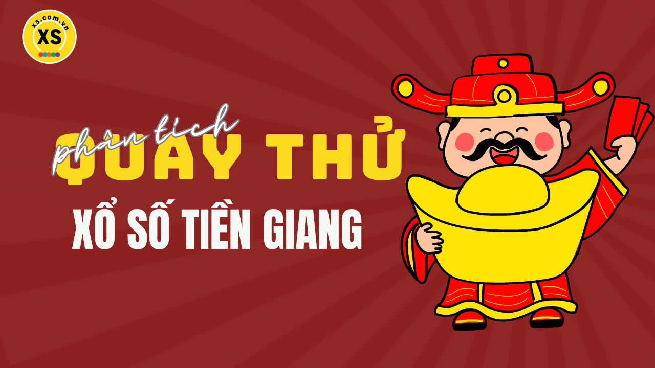 Phân tích kết quả quay thử xổ số Tiền Giang 13/4/2025