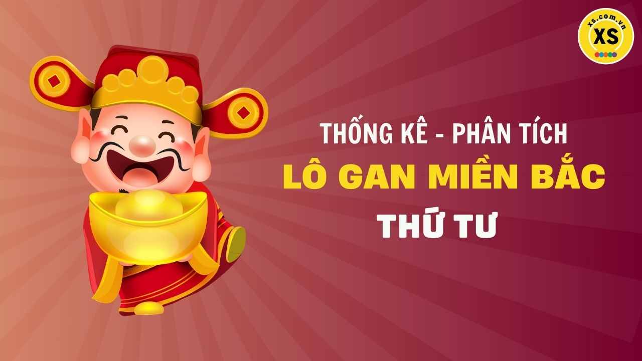 Loto gan MB 26/3 : Thống kê loto gan miền Bắc ngày 26/3/2025