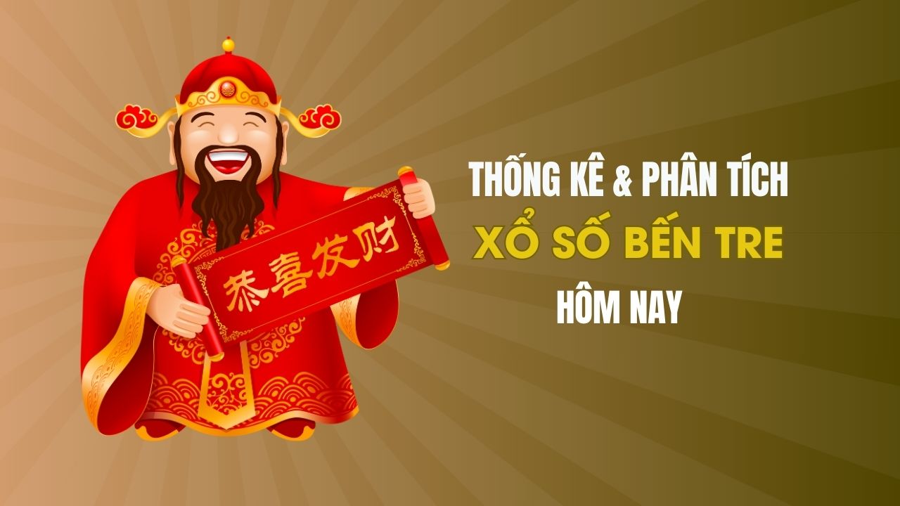 Thống kê XSBTR 15/4 : Thống kê và phân tích xổ số Bến Tre ngày 15/4/2025