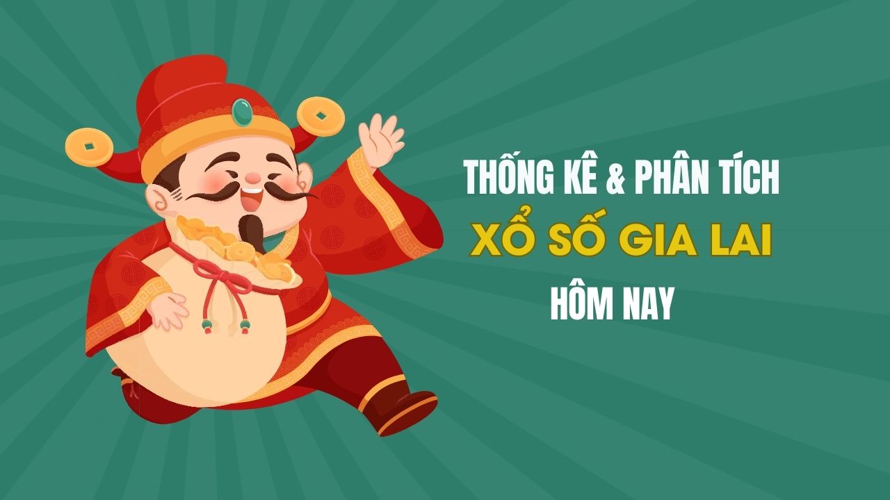 Thống kê XSGL 18/4 : Thống kê và phân tích xổ số Gia Lai ngày 18/4/2025