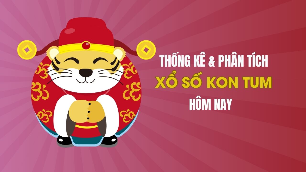 Thống kê XSKT 13/4 : Thống kê và phân tích xổ số Kon Tum ngày 13/4/2025
