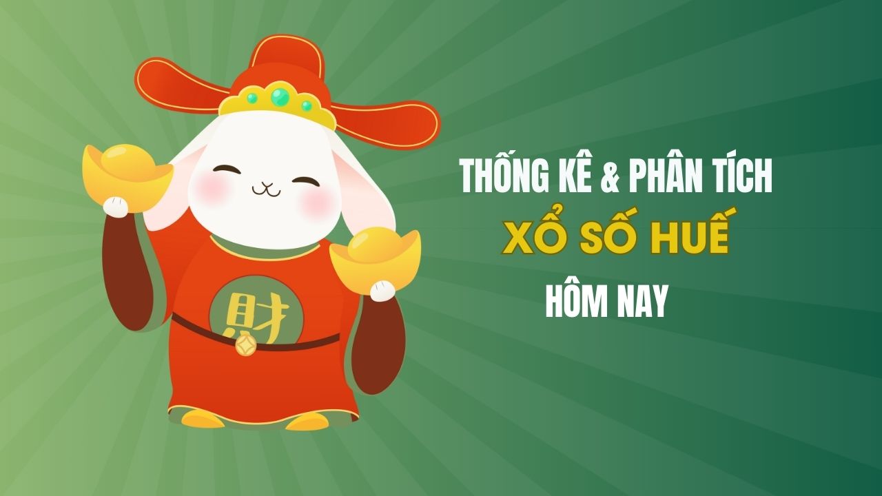 Thống kê XSTTH 27/4 : Thống kê và phân tích xổ số Huế ngày 27/4/2025