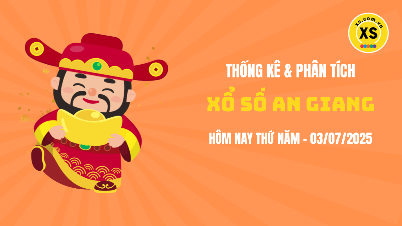 Thống kê XSAG 3/7 : Thống kê và phân tích xổ số An Giang ngày 3/7/2025