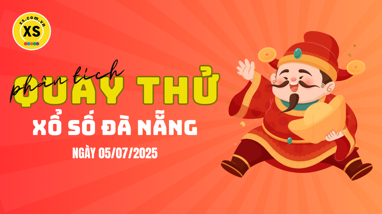 Phân tích kết quả quay thử xổ số Đà Nẵng 5/7/2025