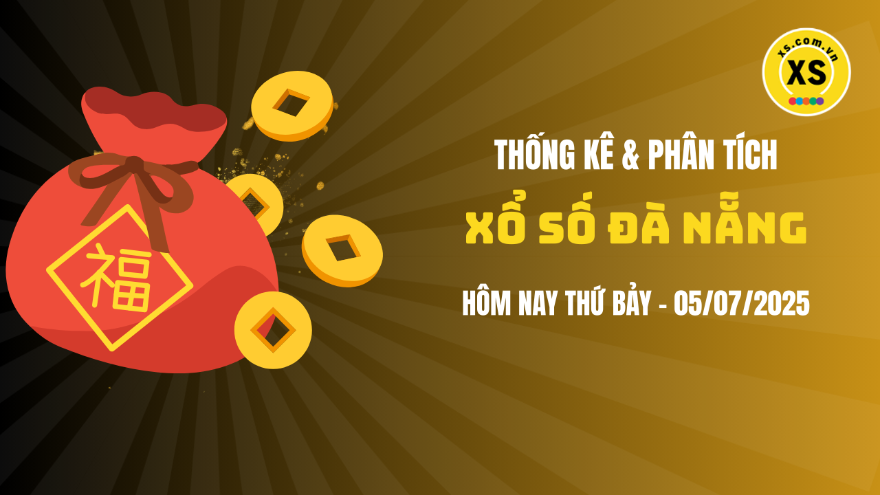 Thống kê XSDNA 5/7 : Thống kê và phân tích xổ số Đà Nẵng ngày 5/7/2025