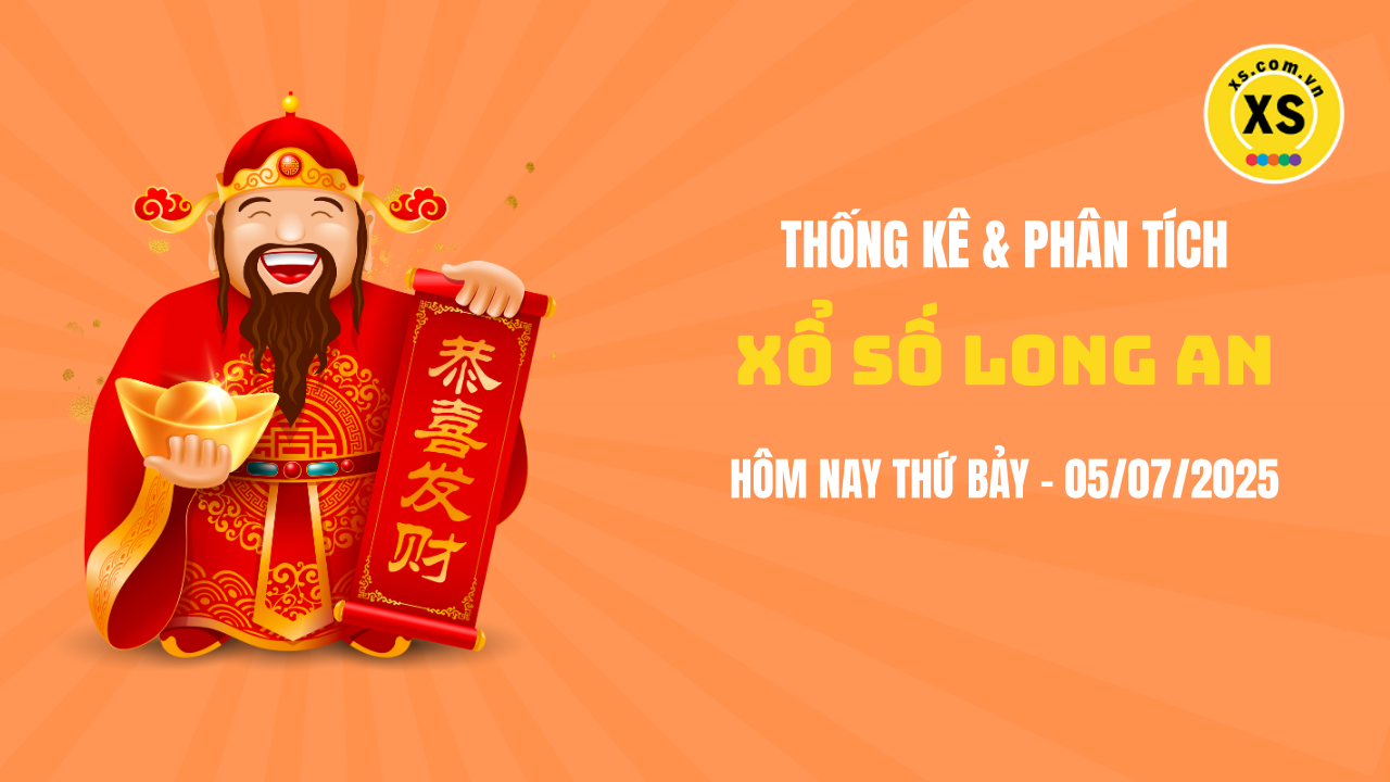 Thống kê XSLA 5/7 : Thống kê và phân tích xổ số Long An ngày 5/7/2025