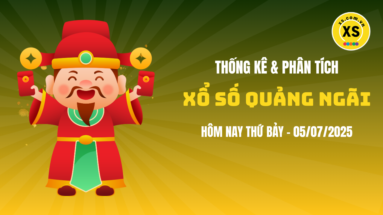 Thống kê XSQNG 5/7 : Thống kê và phân tích xổ số Quảng Ngãi ngày 5/7/2025