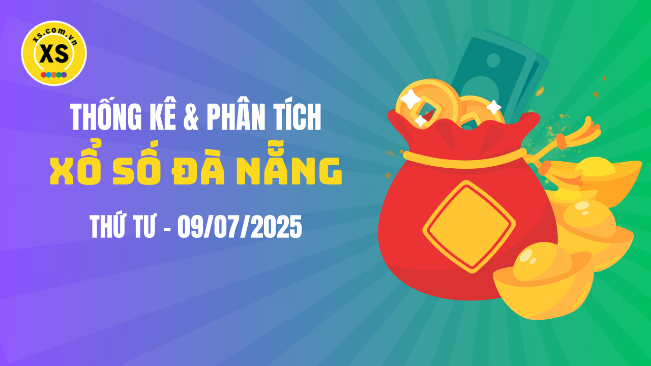 Thống kê XSDNA 9/7 : Thống kê và phân tích xổ số Đà Nẵng ngày 9/7/2025
