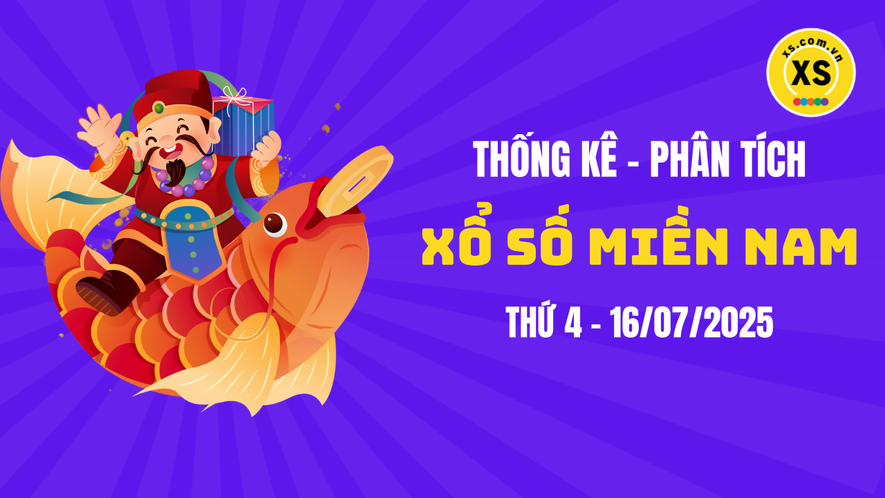Thống kê XSMN 16/07 : Phân tích xổ số miền Nam ngày 16/7/2025